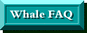 Whale FAQ